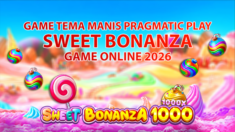 Sweet Bonanza 1000 dan Game Tema Manis Pragmatic Play