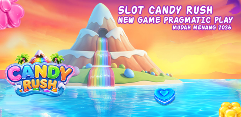 Slot Candy Rush : New Game Pragmatic Play Mudah Menang 2026